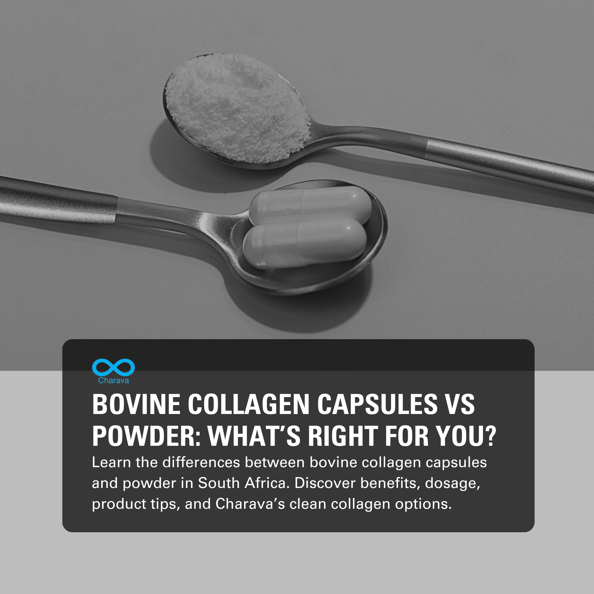 Bovine Collagen Capsules vs Powder: What South Africans Should Know | Charava SA