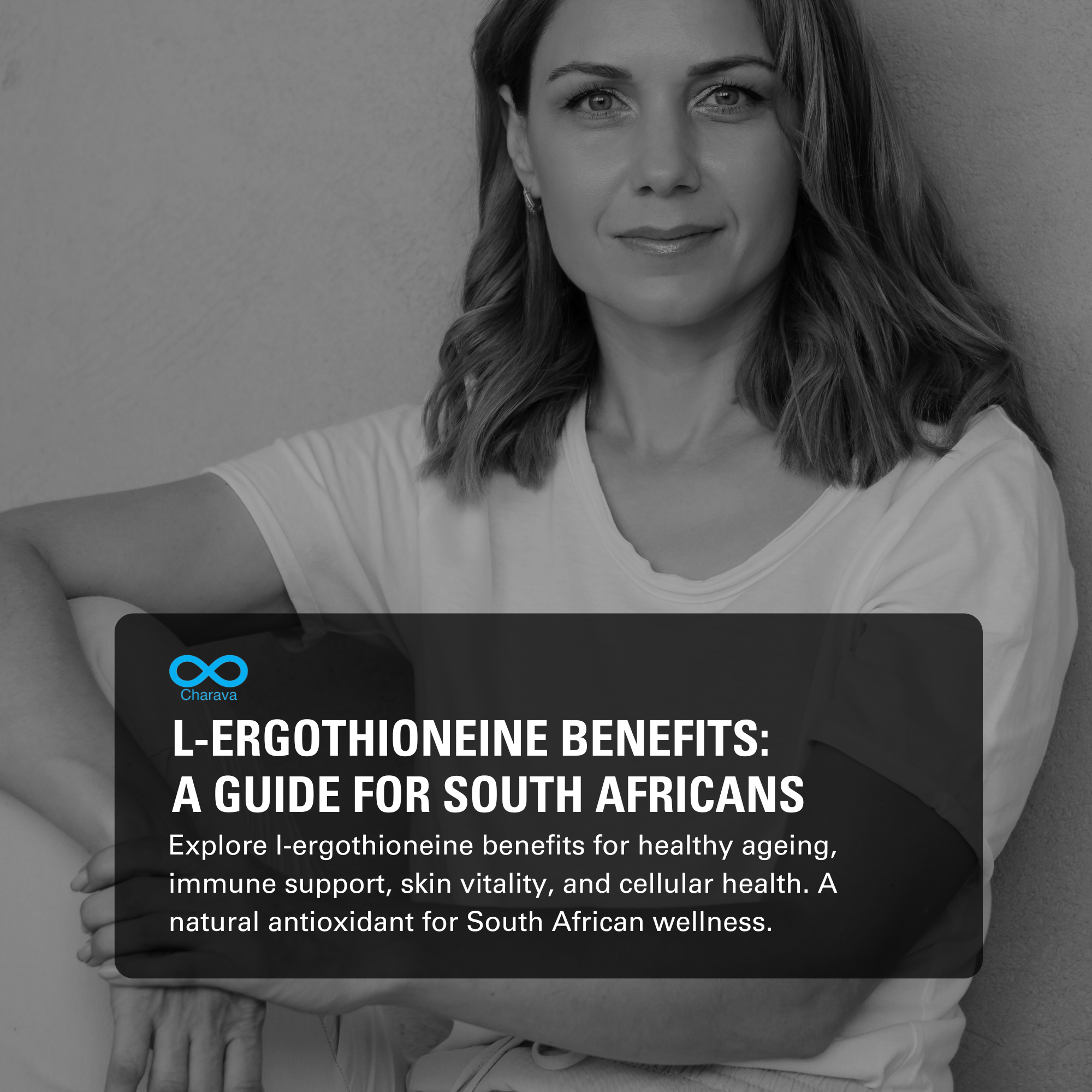 L-Ergothioneine Benefits & Working: South African Wellness Guide | Charava SA